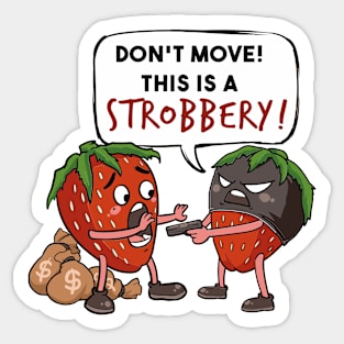 This Is A Strobbery Sticker